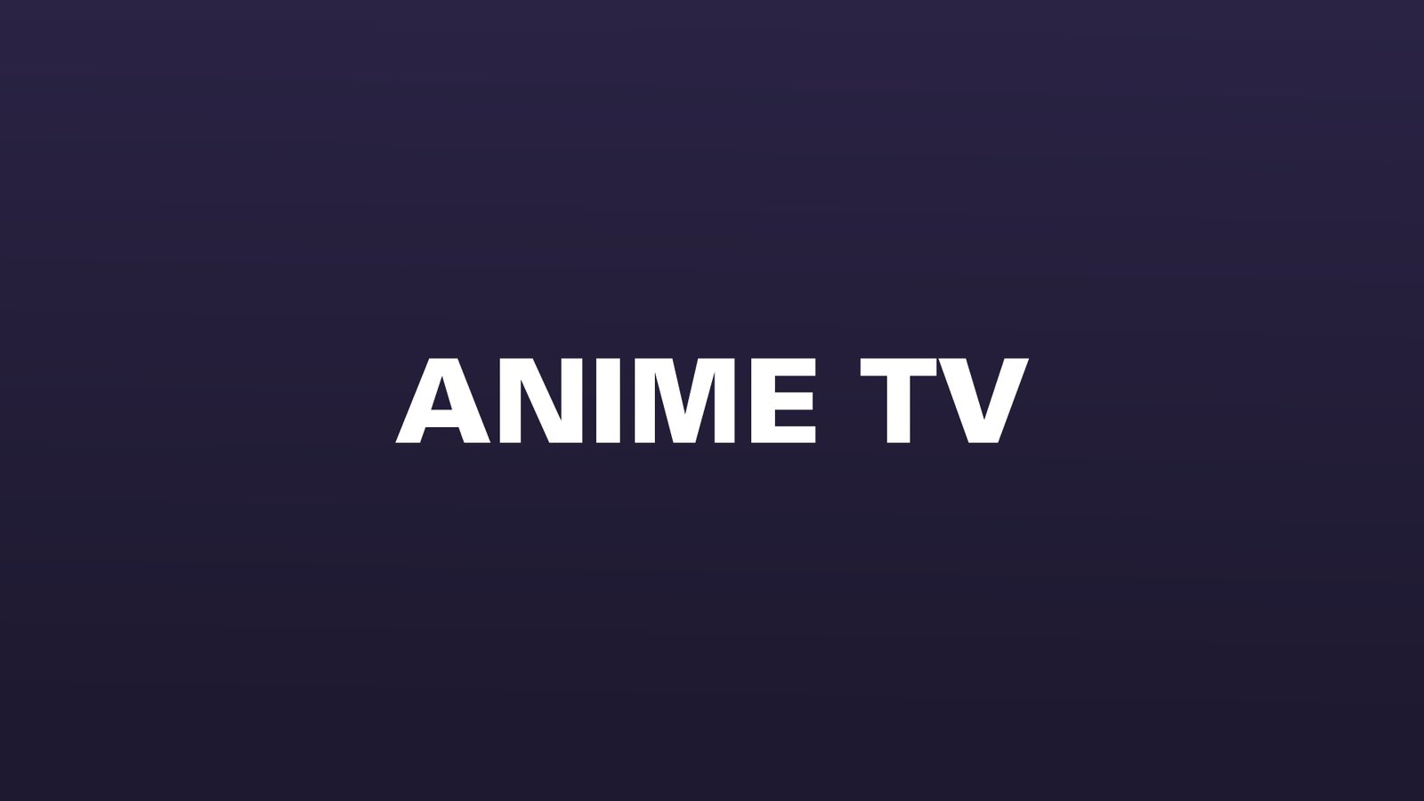 ANIME TV